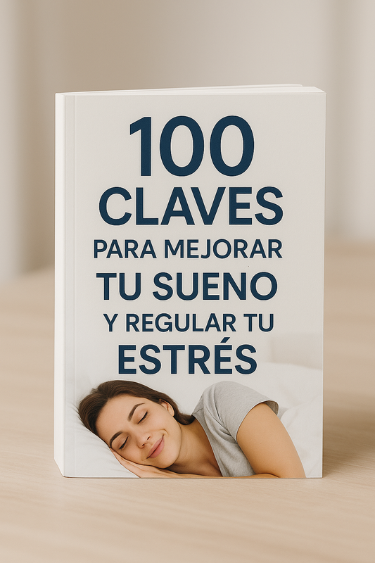 Ebook ''100 claves para mejorar tu sueño y regular tu estrés''